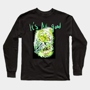 It's all good Long Sleeve T-Shirt